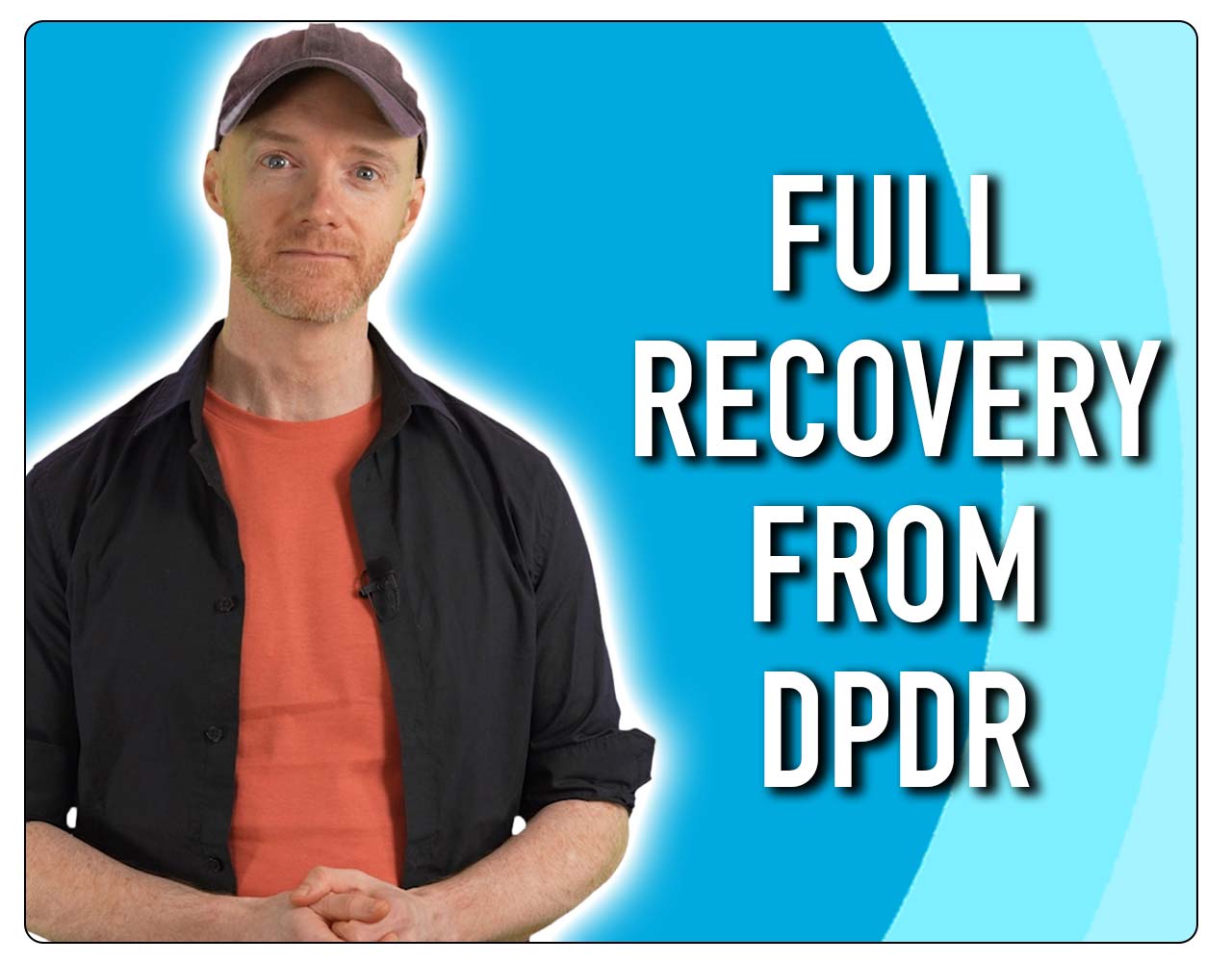 Shaun O’Connor presenting The DP Manual program for full recovery from Depersonalization and Derealization (DPDR)